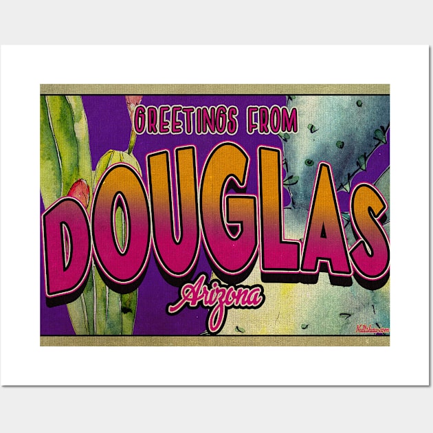 Greetings from Douglas, Arizona Wall Art by Nuttshaw Studios